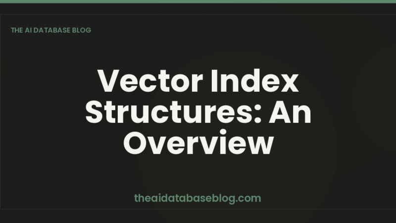 Vector Index Structures: An Overview
