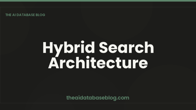 Hybrid Search Architecture