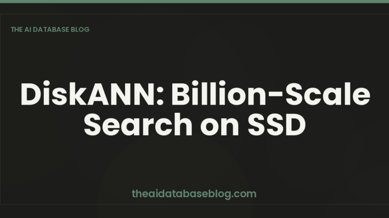 DiskANN: Billion-Scale Search on SSD