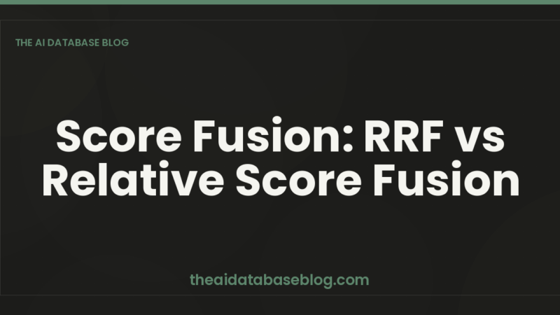 Score Fusion: RRF vs Relative Score Fusion