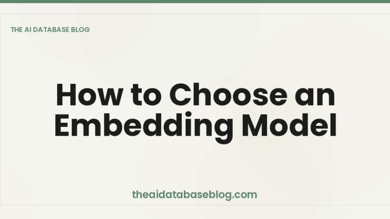 How to Choose an Embedding Model