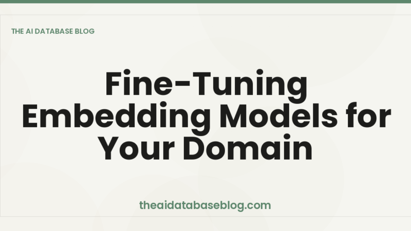Fine-Tuning Embedding Models for Your Domain