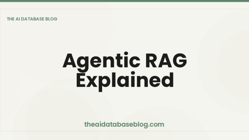 Agentic RAG Explained