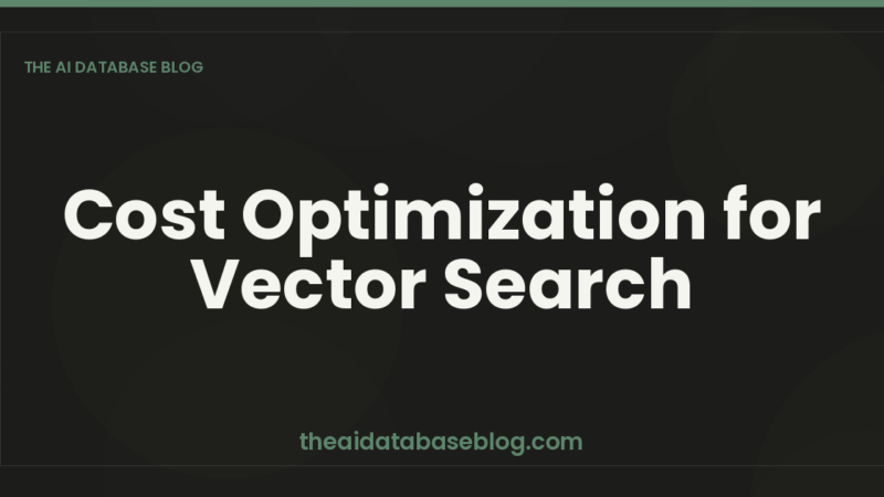 Cost Optimization for Vector Search